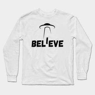 UFO CHRONICLES PODCAST - I Believe Long Sleeve T-Shirt